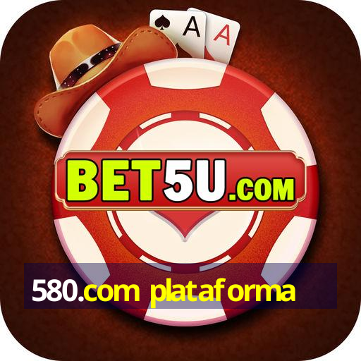 580.com plataforma